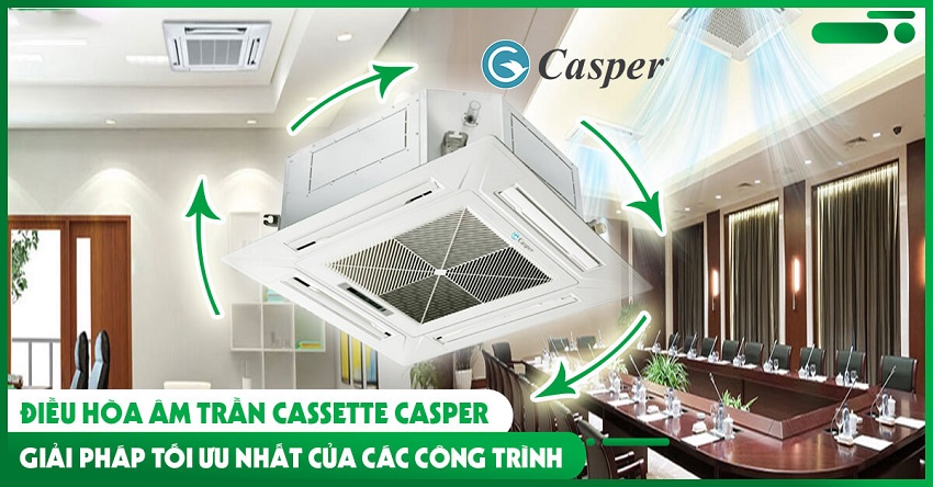 Chất lượng và độ bền cao đều có trong Máy lạnh âm trần CASPER cassette hàng giá rẻ  May-lanh-am-tran-CASPER-2
