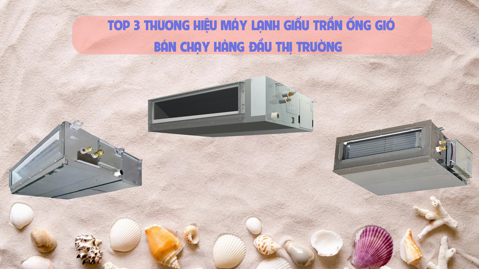 Điện tử, điện lạnh: TOP 3 thương hiệu Máy lạnh giấu trần bán chạy hàng đầu th May-lanh-giau-tran-noi-ong-gio-83